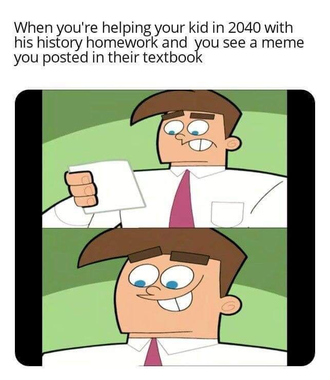 His story 5. This is our Future meme. Mem History homework Size.